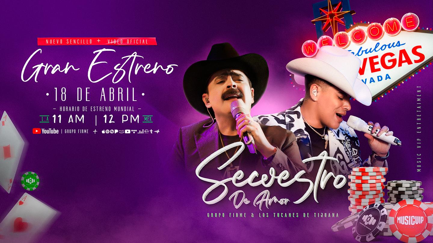 Lanzará Grupo Firme dueto con Los Tucanes de Tijuana con el tema ‘Secuestro de amor’ $!Lanzará Grupo Firme dueto con Los Tucanes de Tijuana con el tema ‘Secuestro de amor’