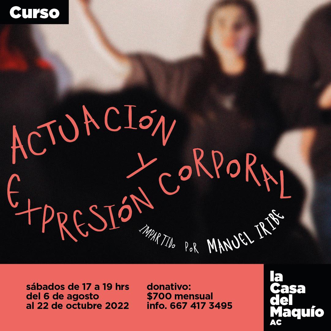 $!Invita Casa del Maquío a curso de actuación y expresión corporal con Manuel Iribe