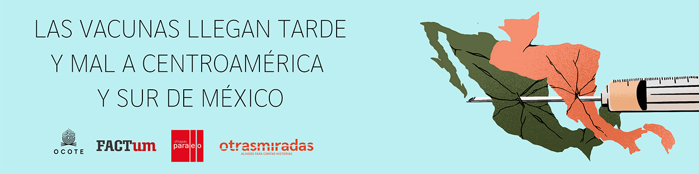 $!Las vacunas llegan tarde y mal a Centroamérica y sur de México