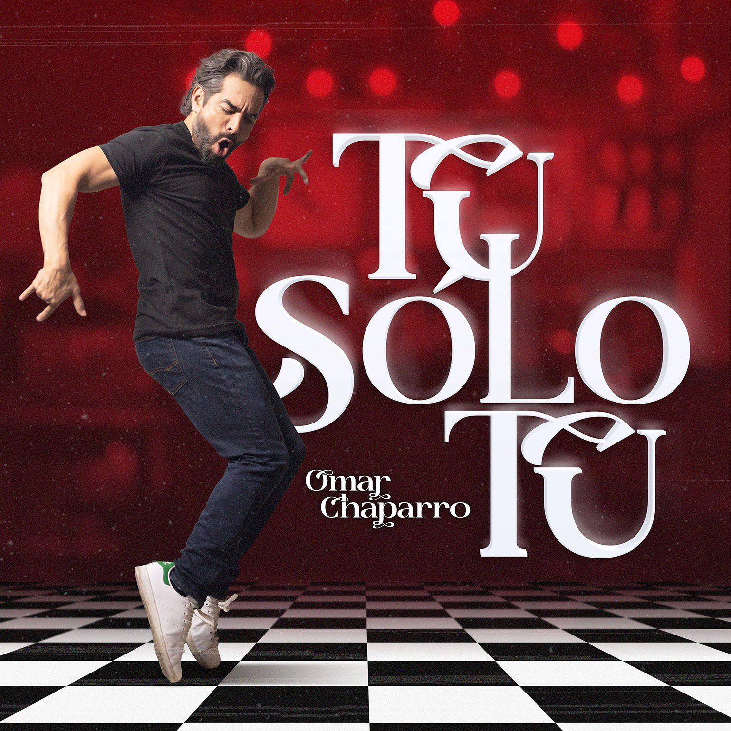 $!Lanza Omar Chaparro el tema ‘Tú sólo tú’