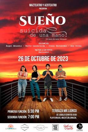 Integrantes de los colectivos Azoteatro y Mazteatro estrenarán la obra “Sueño suicida de una mano”, en la Terraza Mr. Lionso, situada en Avenida Sábalo Cerritos 200 en Playa Brujas.