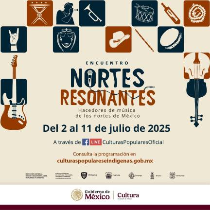 Del 2 al 11 de julio se llevará a cabo el ‘Encuentro Nortes Resonantes’.