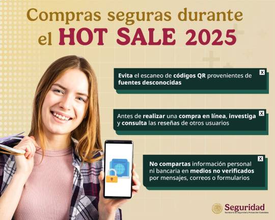 Alerta la Secretaría de Seguridad y Protección Ciudadana para prevenir a los ciudadanos ante posibles fraudes o estafas electrónicas durante la edición 2025 del “Hot Sale”.