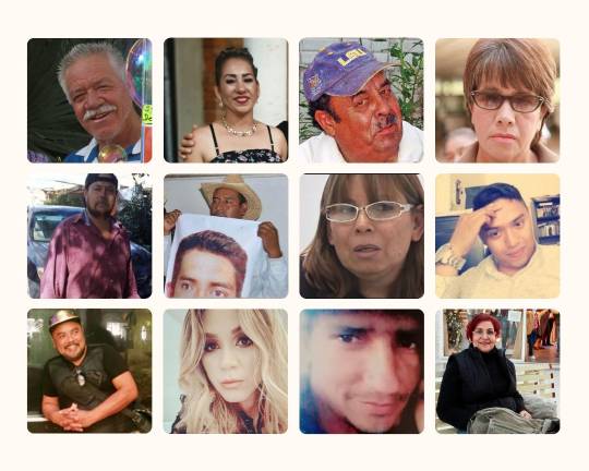 12 hombres y mujeres mexicanos que, al dedicarse a buscar a un familiar desaparecido o pedir justicia, fueron asesinados: Nepomuceno Moreno, Zenaida Pulido, Leopoldo Valenzuela, Sandra Luz Hernández, Nicanor Araiza, Bernardo Carreto, Marisela Escobedo, Javier Barajas, José de Jesús Jiménez, Aranza Ramos, Pablo Miramontes y Miriam Rodríguez.