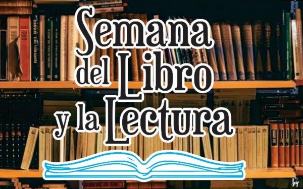 Cartelera: Asiste a la Semana del Libro y la Lectura