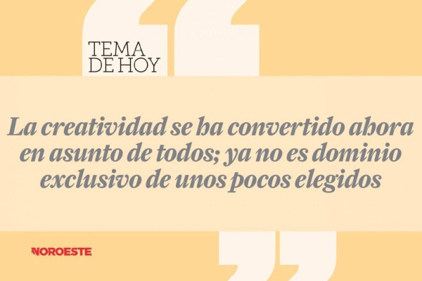 Tema de hoy: La creatividad, imprescindible en estos días