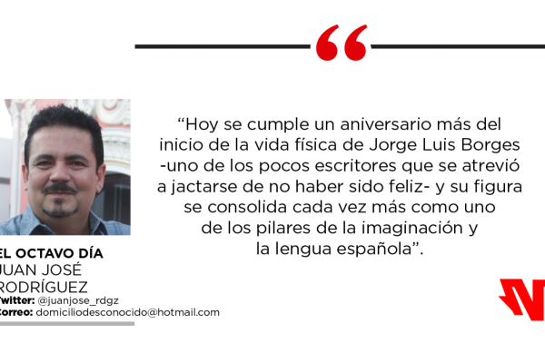 EL OCTAVO DÍA: Borges: Un siglo y veinte contando