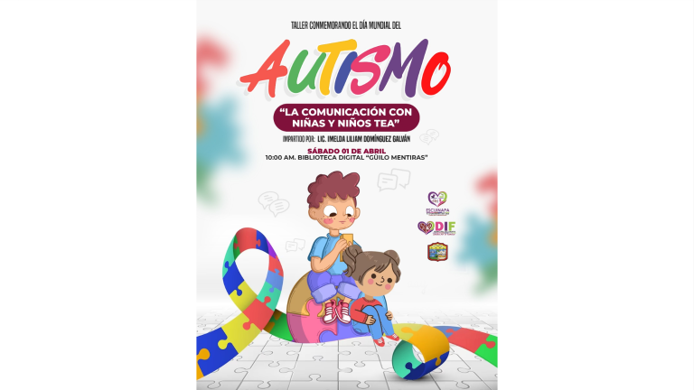 DIF Municipal invita a la ciudadanía escuinapense al Taller “La Comunicación con Niñas y Niños TEA”.