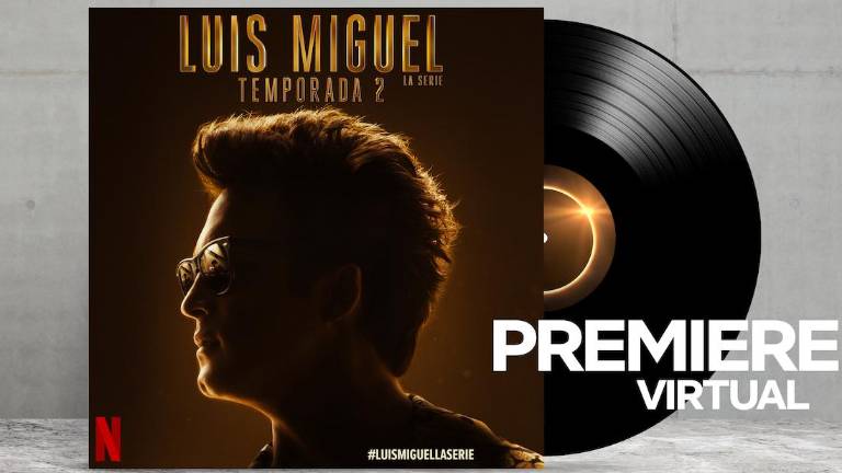 Luis Miguel, La Serie tendrá premier virtual este viernes 16 de abril.