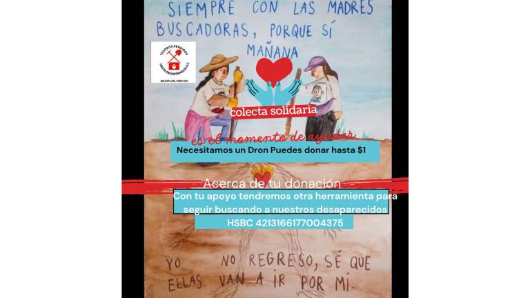 Integrantes del colectivo “Tesoros Perdidos Hasta Encontrarlos A.C.” solicitan donativos para adquirir un dron que refuerce sus labores de búsqueda.