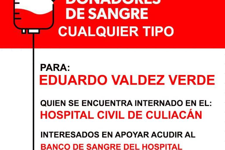 Solicitan donadores de sangre para el periodista Eduardo Valdez Verde