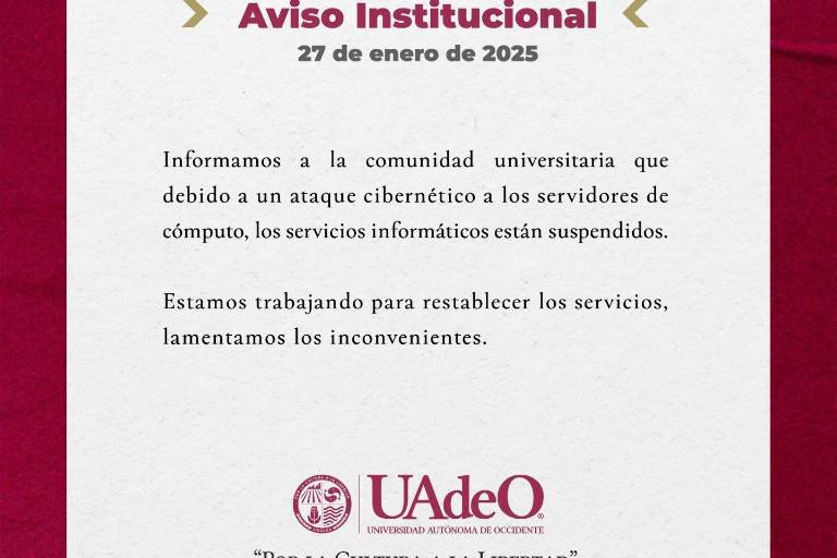 Reporta UAdeO ‘ataque cibernético’ y suspende servicios informáticos