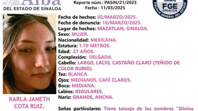 La FGE activó el Protocolo Alba para localizar a Karla Janeth Cota Ruiz, vista por última vez el pasado 2 de marzo de 2025 en la Colonia Pino Suárez, en Mazatlán.