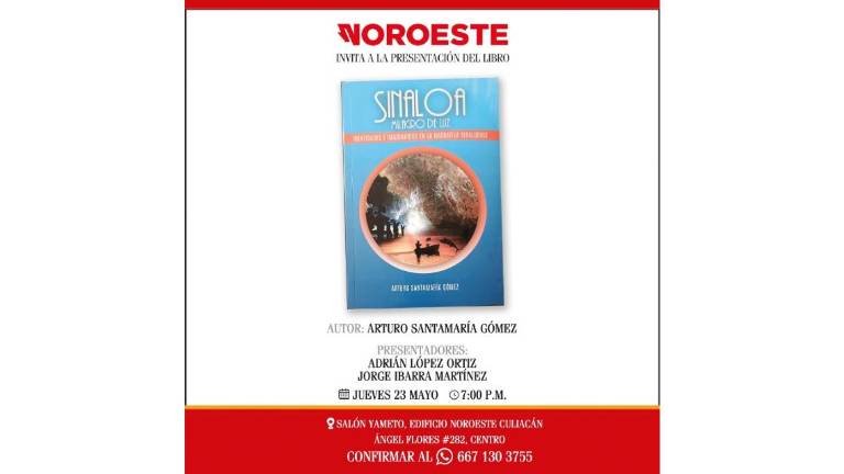 Este jueves se presenta en Culiacán el libro Sinaloa Milagro de Luz, del escritor y académico Arturo Santamaría.