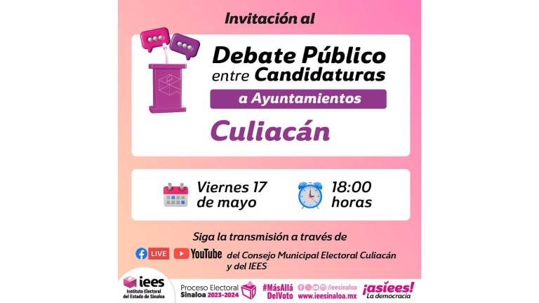 Este viernes, las candidatas y candidatos a la Alcaldía de Culiacán participarán en el debate.