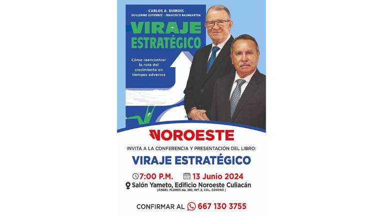 Este jueves, en Culiacán, Carlos Dumois ofrecerá la conferencia y presentará el libro Viraje Estratégico.