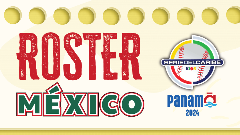 Destapan róster de México para la Serie del Caribe Kids