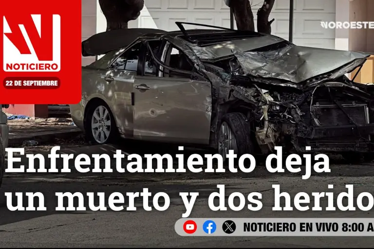 Este lunes, en Noticiero Noroeste: Enfrentamiento deja un muerto y dos heridos