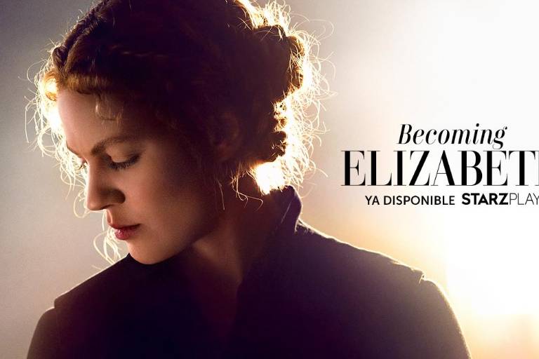Estrena Starz Play ‘Becoming Elizabeth’