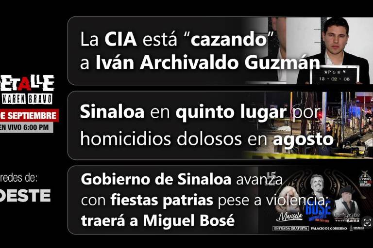Este miércoles, A Detalle: Ataques armados en el centro de Sinaloa dejan muertos y heridos