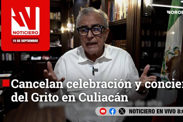 #EnVivo | Este lunes, en Noticiero Noroeste: Cancelan celebración y concierto del Grito en Culiacán