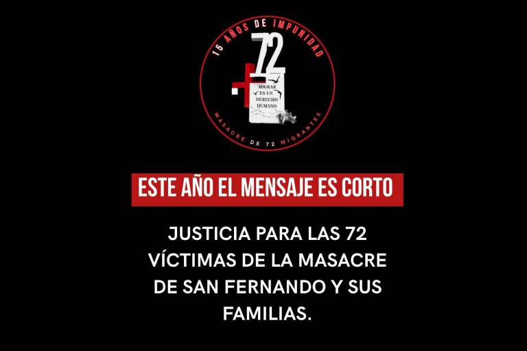 ‘Seguimos con el mismo dolor’: a 15 años de la masacre de migrantes en San Fernando, Tamaulipas, aún no hay justicia