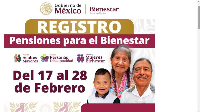 El registro para todas las Pensiones del Bienestar será del 17 al 28 de febrero de 2025 en cualquiera de los módulos del bienestar.